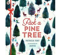 Pick a Pine Tree: An irresistible gift that celebrates family time during the festive season and the joy of decorating the tree