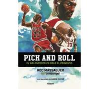Pick and roll. El baloncesto es solo el principio | Outconsumer , Roc Massaguer, Maria Martinez Gonzalez