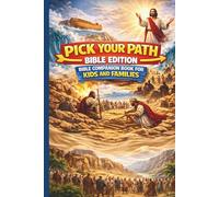 Pick Your Path Bible Edition: Bible Companion Book For Kids And Families