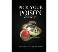 Pick Your Poison: Confidence