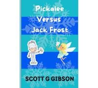 Pickalee Versus Jack Frost: 7 (Pickalee The Pixie Detective)