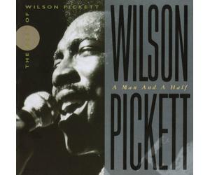 Pickett,Wilson - A Man and a Half-Best of...