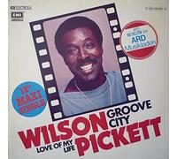 Pickett, Wilson - Groove City - Love of my life