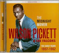 Pickett,Wilson & the Falcons - The Midnight Mover - The Early Years 1957-1962