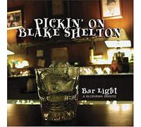 Pickin on Blake Shelton - Pickin on Blake Shelton