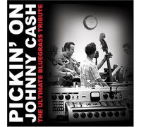 Pickin on Johnny Cash - Ultimate Bluegrass Tribute