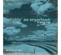 Pickin on Sugarland - We Drove All Night: Pickin on S