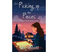 Picking Up the Pieces: 1 (Jigsaw Puzzle Mystery, 1)