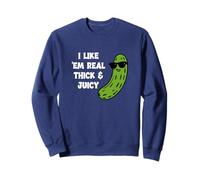 Pickle, I Like 'Em Real Grueso Y Jugoso, Gracioso, Chistes Sudadera