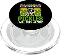 Pickle Lover If You Can't Remember My Name Just Say Pickles PopSockets PopGrip para MagSafe