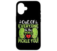 Pickle Valentine - out of Everyone in The World I Pickle You Carcasa para iPhone 16