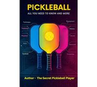 Pickleball - All You Need to Know and More