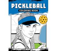 Pickleball Coloring Book: The Activity Book for Pickleball Lovers