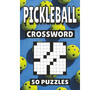 Pickleball Crossword: 50 Sports Puzzles For Kids, Adults and Seniors Easy Mind-Stimulating Fun and Engaging Challenges for Mental Relaxation and Vocabulary