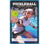 Pickleball Crossword Puzzles: Crossword Puzzles with Easy to Read about Pickleball, Players, Tournaments and More | 6x9 inches, 120 pages, 60 Puzzles ... Lovers, Puzzle Enthusiasts (Sports & Outdoor)