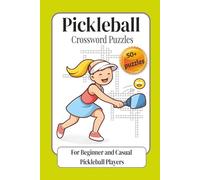 Pickleball Crossword Puzzles: For Beginner and Casual Pickleball Players | Simple Word Puzzles to Learn the Basics, Improve Knowledge, and Play with Confidence