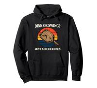 Pickleball Dink Or Swing Just Add Ice Cubes Sudadera con Capucha