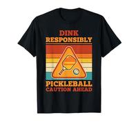 Pickleball Dink Responsablemente Precaución Adelante Jugador Divertido Camiseta