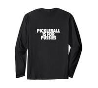 Pickleball Divertido Es Para Coños Tenis Cualquiera Amor Raqueta Manga Larga
