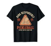 Pickleball Divertido Jugador Dink Responsablemente Precaución Servir Camiseta