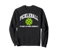 Pickleball - Gráfico divertido de personalidad completa Sudadera
