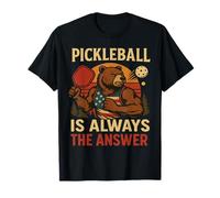 Pickleball Is Always The Respuesta/Pickleball Team Tournament Camiseta