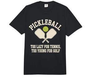 Pickleball Jugador Too Lazy For Tennis Too Young For Golf Comfort Colors Adult Heavyweight T-Shirt