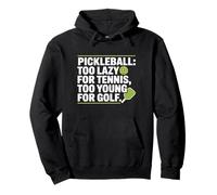 Pickleball Jugador Too Lazy For Tennis Too Young For Golf Sudadera con Capucha