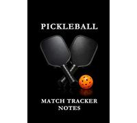 Pickleball Match Tracker Notes Orange: Pickleball Notes Notebook: Track Matches, Record Strategies, Analyze Performance, and Improve Your Game One Page at a Time