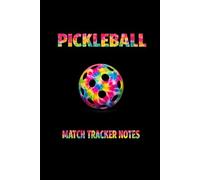 Pickleball Match Tracker Notes Tie-Dye Crumple: Pickleball Notes Notebook: Track Matches, Record Strategies, Analyze Performance, and Improve Your Game One Page at a Time