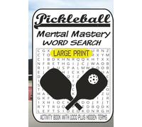 Pickleball Mental Mastery: 55 Large Print Themed Word Search Puzzles for Adults | Stress Relief Brain Games for Seniors | Relaxing Activity Book with 1000 Plus Hidden Terms | Gift Edition