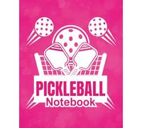 Pickleball Notebook: Cute Pink Sports Journal for Women, Girls, Teens, Athletes, Pickleballers | 100 Blank College Ruled Lined Pages to use as Practice Log, Paddle Score Tracker, Game Planning