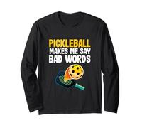 Pickleball Player Funny Pickleball me Hace Decir Malas Palabras Manga Larga
