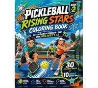 Pickleball Rising Stars Coloring Book: Serve up creativity, action, and pickleball fun with Pickleball Rising Stars Coloring Book! (Sports Coloring Books : Pickleball Coloring Books)