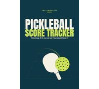 Pickleball Score Tracker: Match Log, Drill Journal and Tournament Record