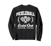 Pickleball Social Club Austin Texas Open Jugar Diversión Feliz Juego Sudadera