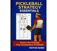 Pickleball Strategy - Essentials: Smart Play Made Simple