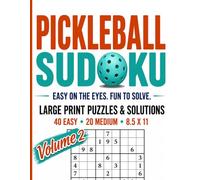 Pickleball Sudoku: Easy on the Eyes. Fun to Solve. Volume 2 (Train Your Brain Like An Athlete)