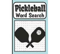 Pickleball Word Search Book: Featuring Pickleball Terms, Rules, Strategies, Equipment, Court Skills, Tournaments, and Game Day Fun, 55 Large Print ... gift or leisure (Sports Word Search Series)