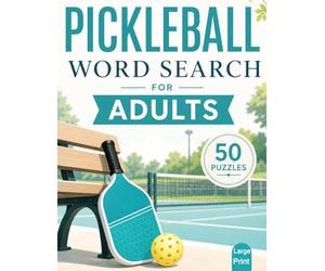 Pickleball Word Search for Adults: Large Print Hidden Word Puzzles for Adults and Seniors | Pickleball-Themed Search Activities Featuring Equipment, Court Terms, Rules, and Playing Techniques