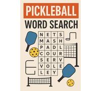 Pickleball Word Search: Pickleball Word Search Puzzles for Teens and Adults - Fun and Challenging Brain Games About Serves, Shots, Courts, Rules, Strategy & the Fast-Growing Sport | With Solutions