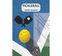 Pickleball Word Search Puzzle Book: Dinking Your Way to Fun!: Your Court-Side Companion | Perfect for Gifts & Relaxation | Suitable for All Ages | 115 pages | 6 x 9 in | Over 50 Puzzles