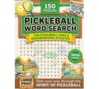 Pickleball Word Search Puzzle Book: Dinks, Drives, Kitchen Rules and 150 Puzzles for the Club Player Who Cannot Get Enough
