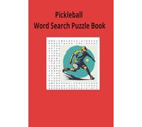 Pickleball Word Search Puzzle Book: Pickleball word search puzzle book for adults, seniors and teens, featuring 55 puzzles with solutions. 6x9 with 495 words.