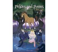 Pickles and Ponies: A Fairy-Tale: Volume 1 (Radugan Tales)