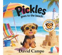 Pickles Goes To The Beach: A Pickles The Puppy Series
