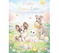 Pickles' Hoppin' Easter: A Cute Coloring Book for Kids