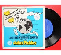 Pickles, John What's The Matter With The World 7" Future Earth FER 017 EX/EX 1980s picture sleeve, a song for Lions Clubs International Foundation