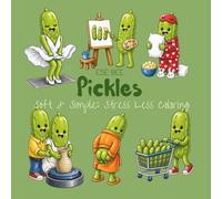 Pickles: Soft & Simple: Stress Less Coloring