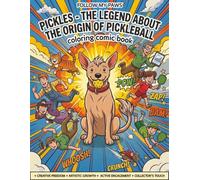 PICKLES - THE LEGEND ABOUT THE ORIGIN OF PICKLEBALL - FOLLOW MY PAWS: COLORING COMIC BOOK (PICKLES IN PICKLEBALL - GIFTS FOR KIDS)